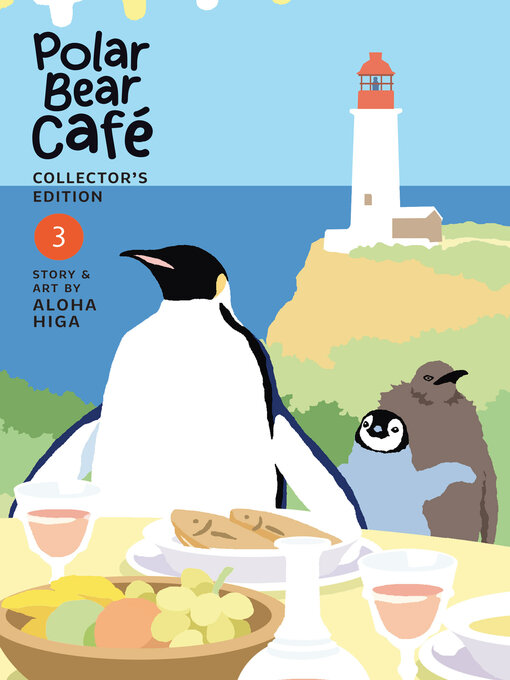 Title details for Polar Bear Cafe: Collector's Edition, Volume 3 by Aloha Higa - Available
